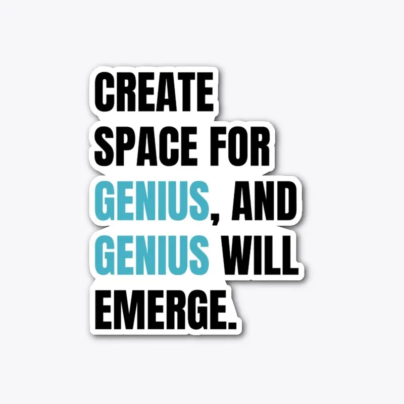 Create Space For Genius