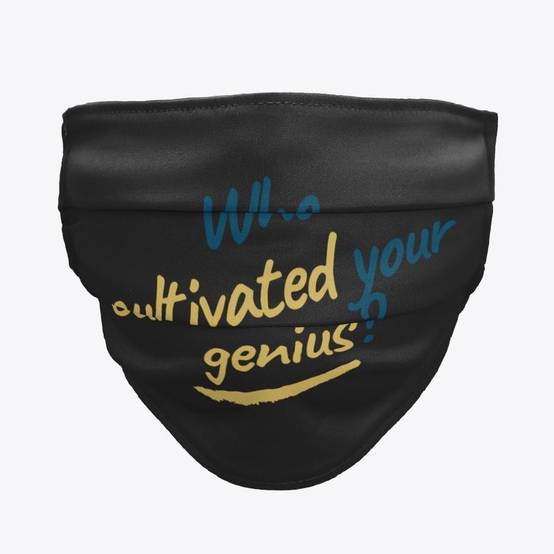 Who Cultivated Your Genius