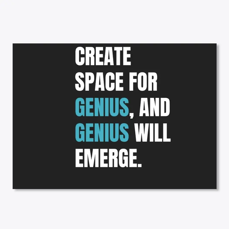 Create Space For Genius